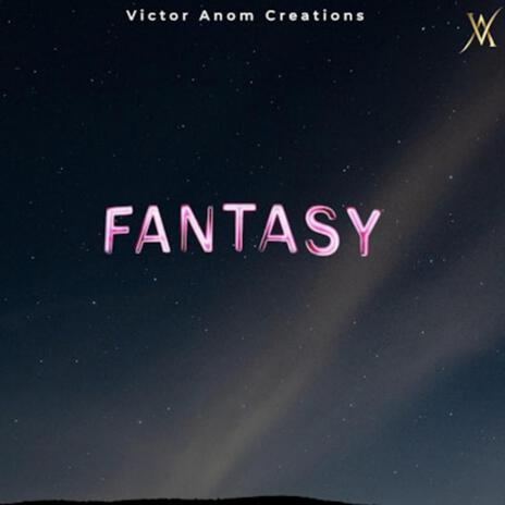 Fantasy | Boomplay Music