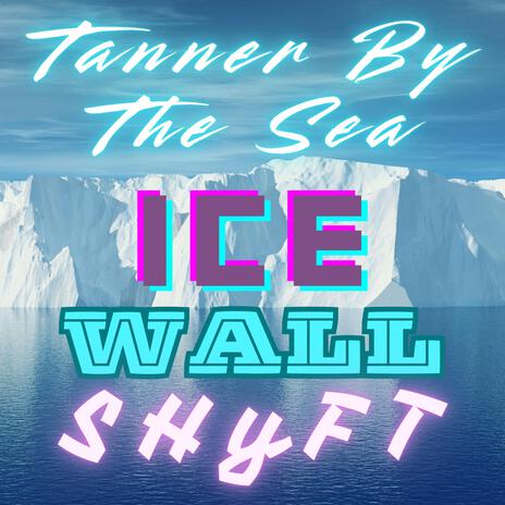 ICE WALL SHYFT | Boomplay Music