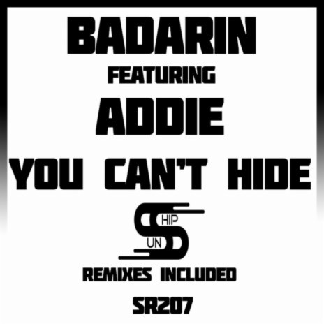 You Can't Hide (Sunship 4x4 Dub Mix) ft. BADARIN & Addie