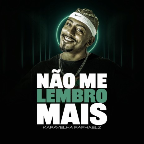 Não Me Lembro Mais | Boomplay Music