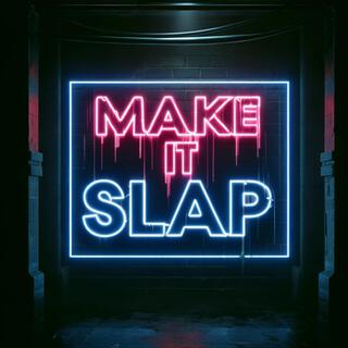 Make It Slap