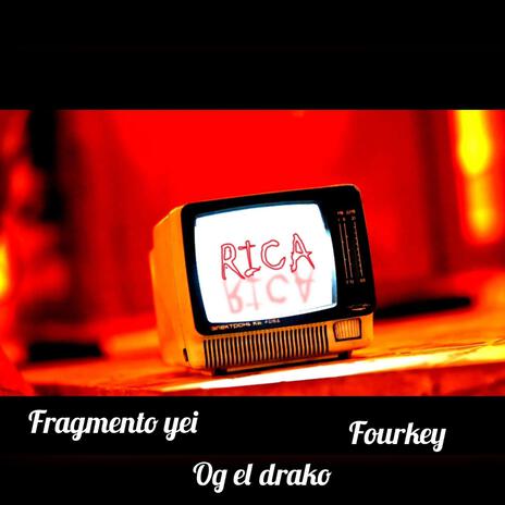 Rica ft. Og el drako & Fourkey | Boomplay Music