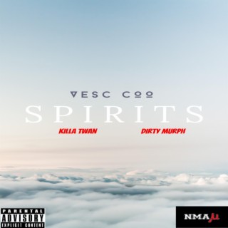 SPIRITS ft. Killa Twan & Dirty Murph lyrics | Boomplay Music