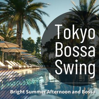 Bright Summer Afternoon and Bossa