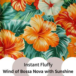 Wind of Bossa Nova with Sunshine