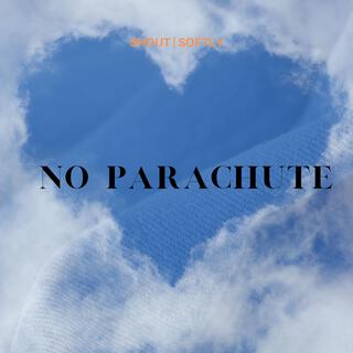 No Parachute