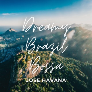 Dreamy Brazil Bossa
