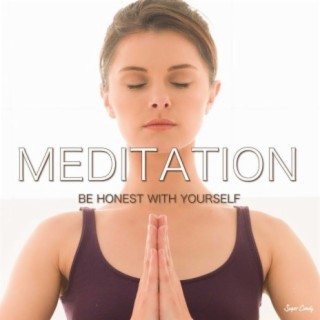MEDITATION be honest with yourself