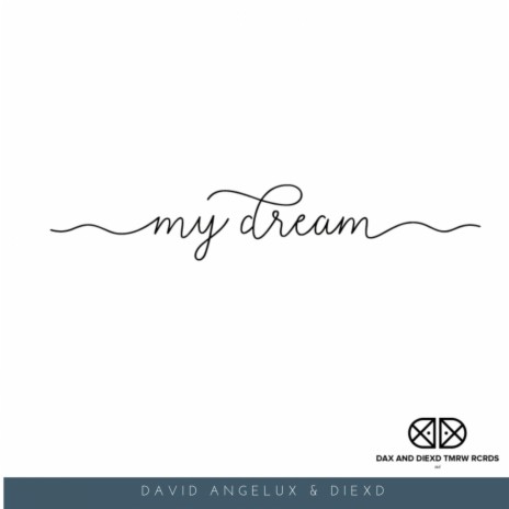 My Dream ft. David Angelux & DiexD