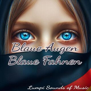 Blaue Augen, blaue Fahnen