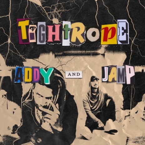 Tightrope ft. Addy Maxwell & JAMP | Boomplay Music