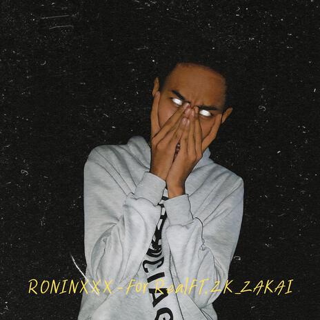 For Real ft. ZK_ZAKAI | Boomplay Music