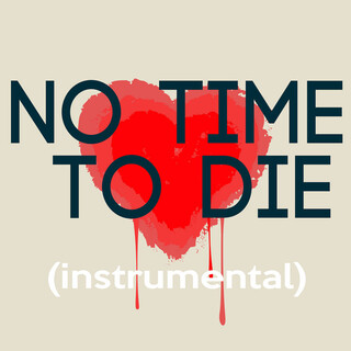 No Time To Die (Instrumental)