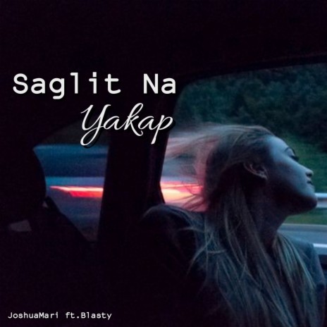 Saglit Na Yakap ft. Blasty | Boomplay Music