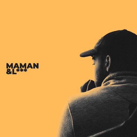 Maman & L*** | Boomplay Music