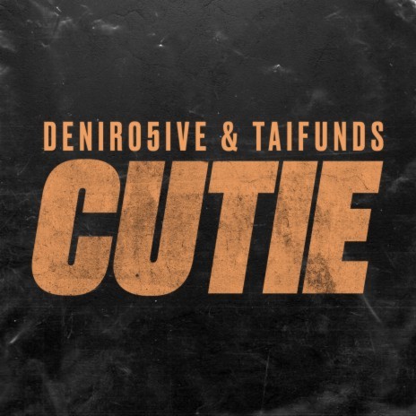 Cutie ft. Deniro5ive | Boomplay Music