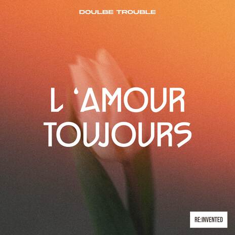 L'Amour Toujours | Boomplay Music