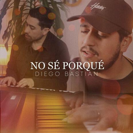 No Se Porqué | Boomplay Music