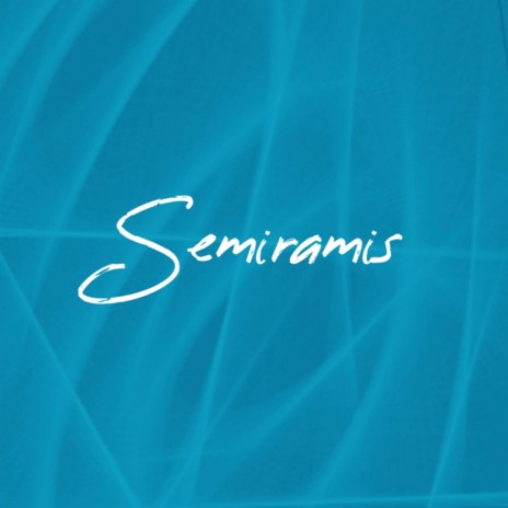 Semiramis | Boomplay Music