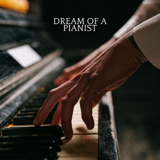 Dream Of A Pianist