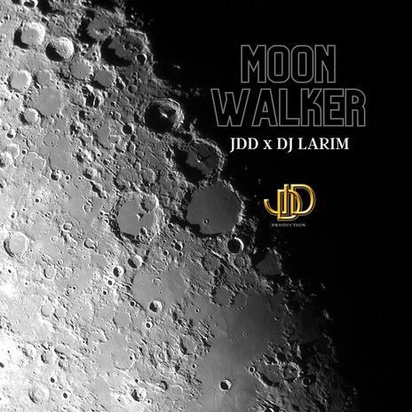 Moonwalker ft. Dj Larim | Boomplay Music