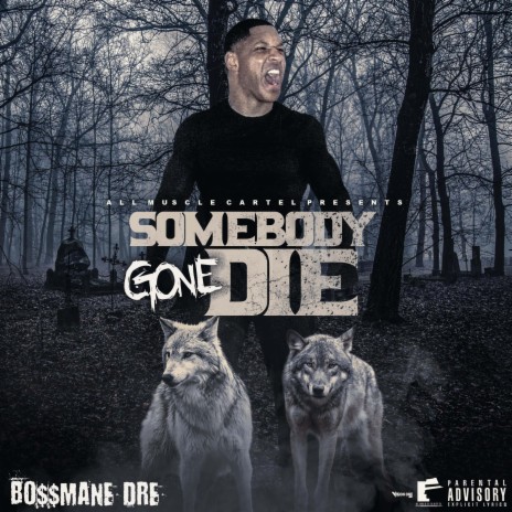 Somebody Gone Die | Boomplay Music