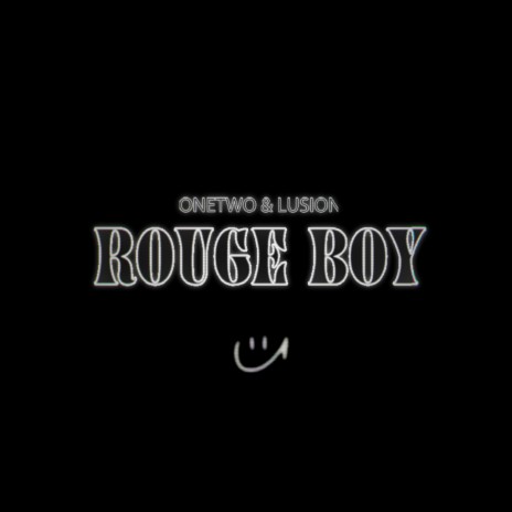 Rouge Boy ft. Lusion | Boomplay Music