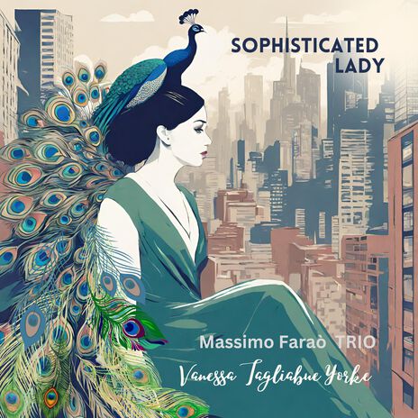 Sophisticated Lady ft. Vanessa Tagliabue Yorke | Boomplay Music