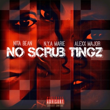 No Scrub Tingz ft. Nita Bean & Alexx Major | Boomplay Music