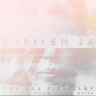 Zabiłem ją