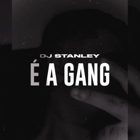 É a Gang | Boomplay Music