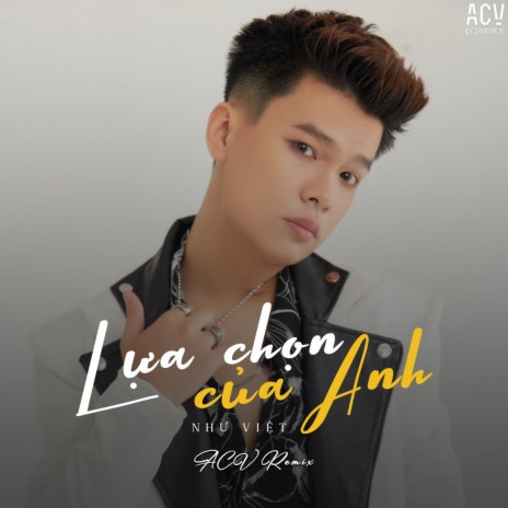 Lựa Chọn Của Anh (ACV Remix) | Boomplay Music