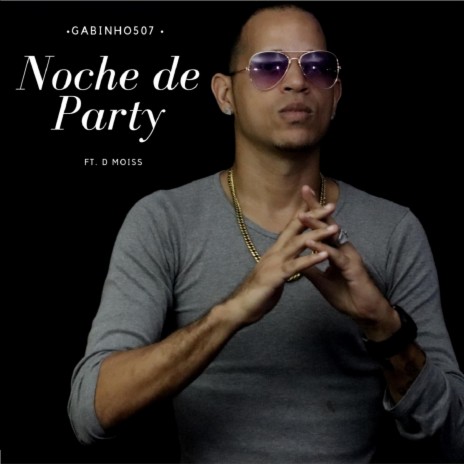 Noche de Party (feat. D moiss) | Boomplay Music