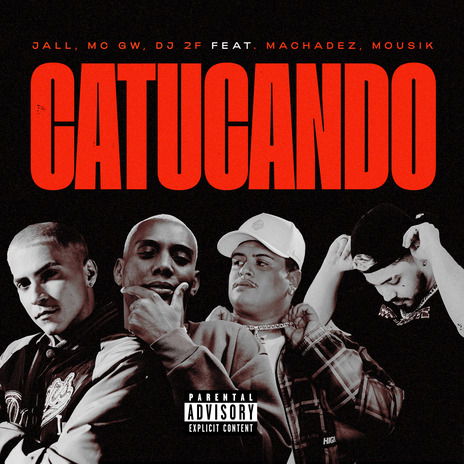 Catucando ft. MC GW, Dj 2F, Mousik & Machadez | Boomplay Music