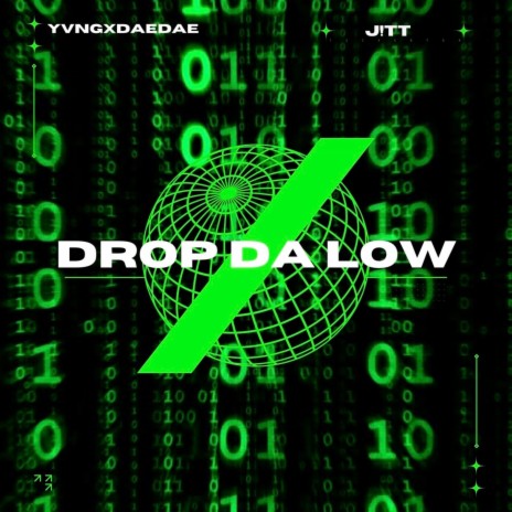 Drop Da Low ft. J!TT | Boomplay Music