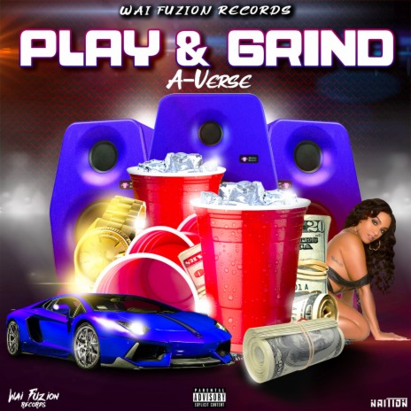 Play and Grind | Boomplay Music