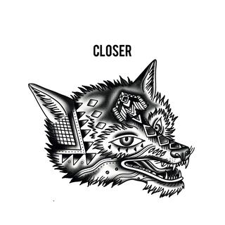 Closer