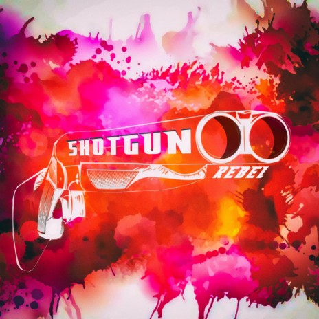 ShotGun Rebel | Boomplay Music