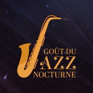 Goût du jazz nocturne: Musique de fond instrumentale relaxante