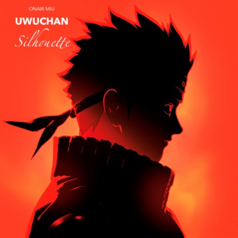 Silhouette (From Naruto) ft. Onari Miu | Boomplay Music