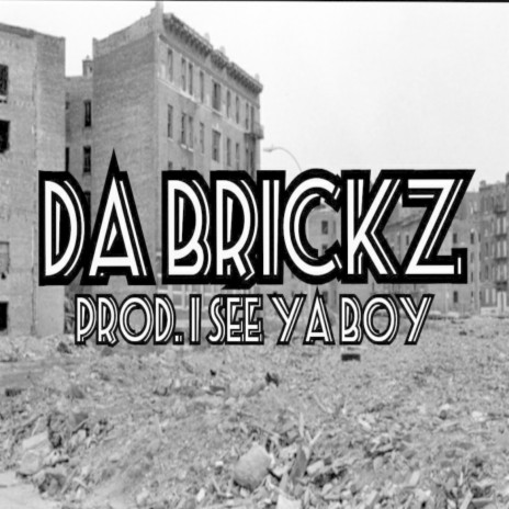 Da Brickz | Boomplay Music