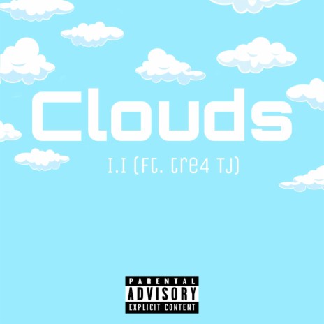 Clouds ft. Tre4-Tj | Boomplay Music