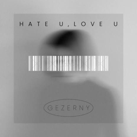 Hate U, Love U | Boomplay Music