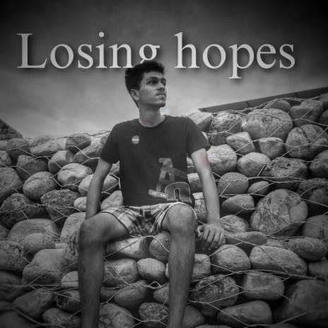 Losing hopes | Boomplay Music