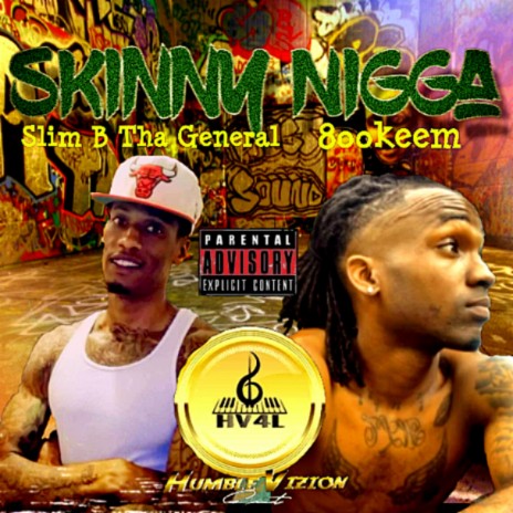 Skinny Nigga ft. 800 Keem | Boomplay Music