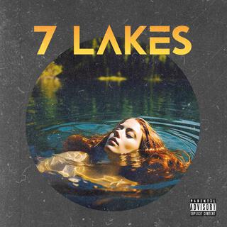 7 Lakes lyrics | Boomplay Music