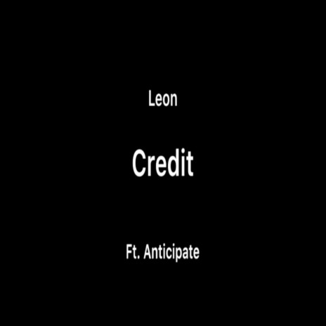 Credit (feat. Anticipate) | Boomplay Music