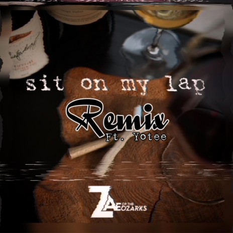 sit on my lap (REMIX) ft. Yotee