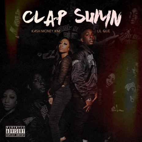 Clap Sumn ft. Kash Money Kim | Boomplay Music