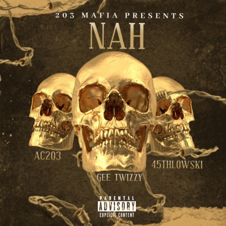 Nah ft. Gee Twizzy & 45thLowski | Boomplay Music